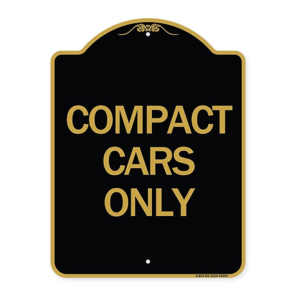 Designer Series Sign-Compact Car Only, Black & Gold Aluminum Sign, 18" x 24", BG-1824-24254